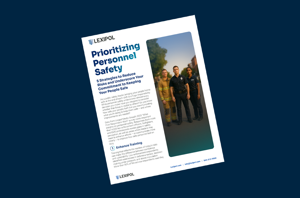 Lexipol Tip Sheet - Prioritizing Personnel Safety